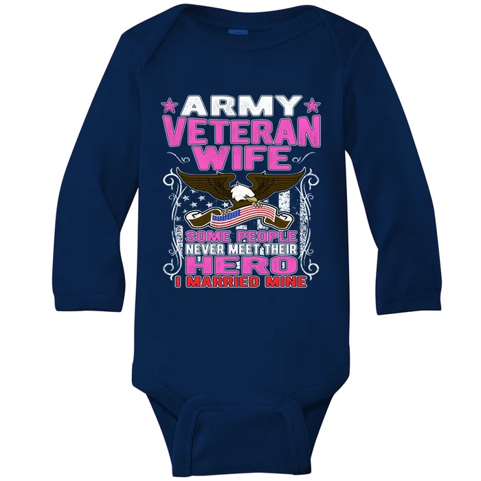 Some People Never Meet Their Hero Proud Army Veteran Wife Gift Baby Long Sleeve Bodysuit