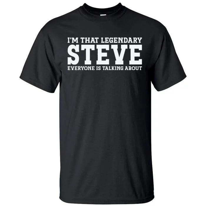 Steve Personal Name First Name Funny Steve Tall T-Shirt