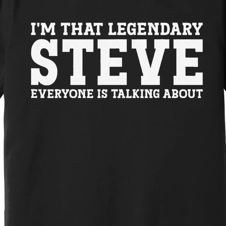 Steve Personal Name First Name Funny Steve Premium T-Shirt