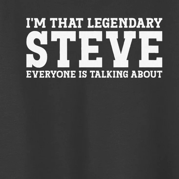 Steve Personal Name First Name Funny Steve Toddler T-Shirt