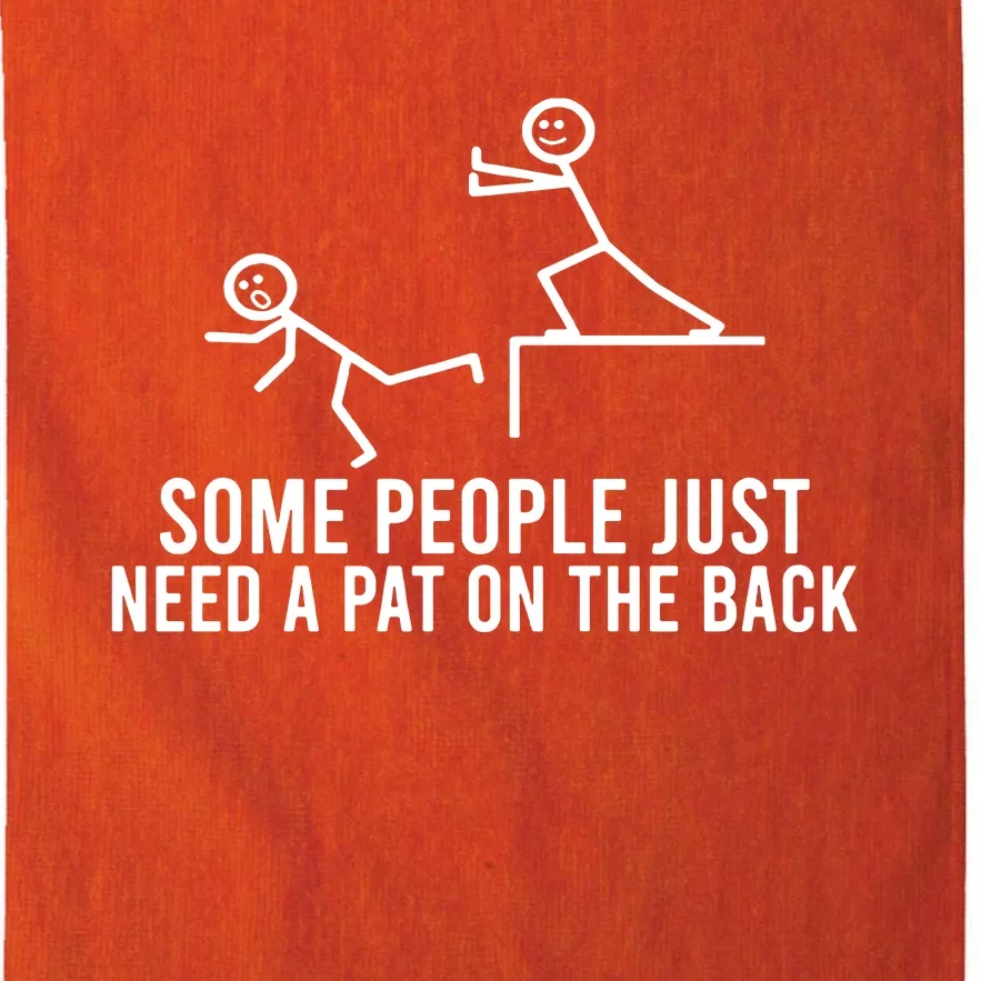 Some People Need A Pat On The Back Platinum Collection Golf Towel