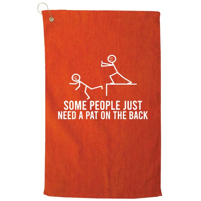 Some People Need A Pat On The Back Platinum Collection Golf Towel