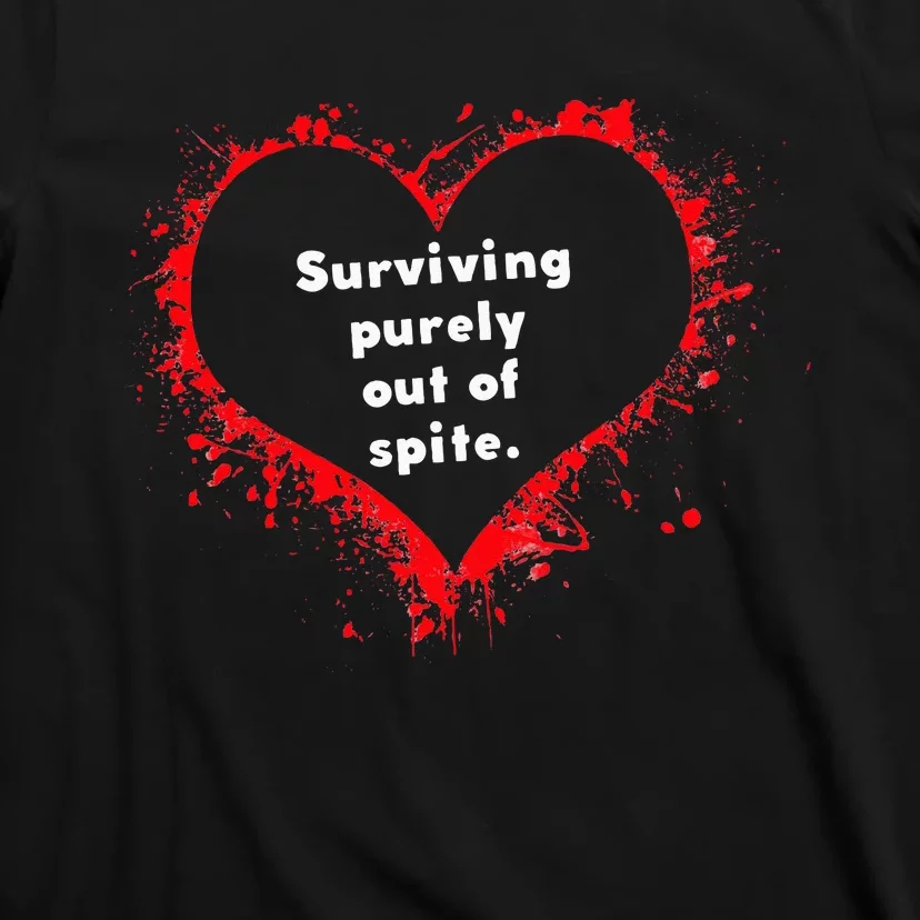 Surviving Purely Out Of Spite T-Shirt