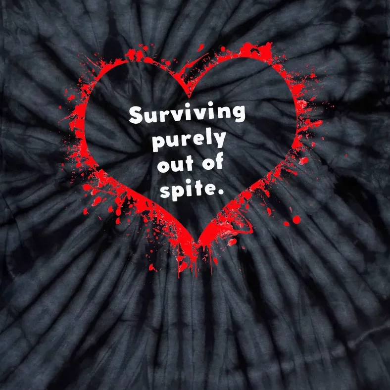 Surviving Purely Out Of Spite Tie-Dye T-Shirt