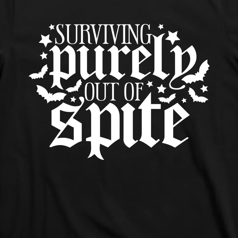 Surviving Purely Out Of Spite Print Casual T-Shirt