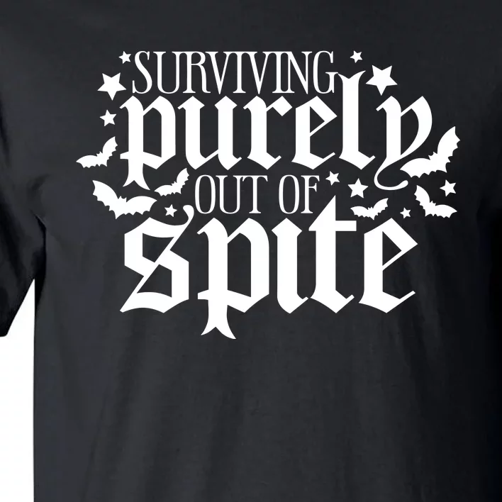 Surviving Purely Out Of Spite Print Casual Tall T-Shirt