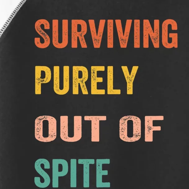 Surviving Purely Out Of Spite Appeal For Life Toddler Fine Jersey T-Shirt