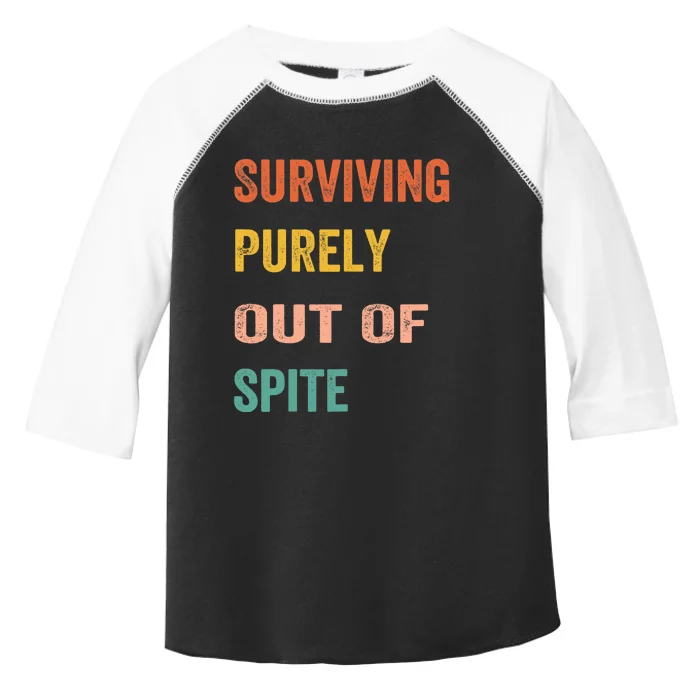 Surviving Purely Out Of Spite Appeal For Life Toddler Fine Jersey T-Shirt