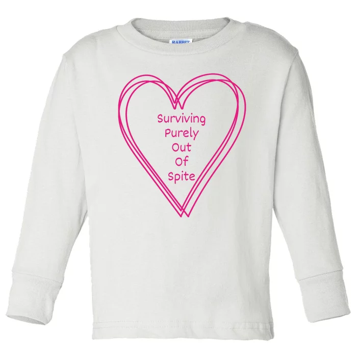 Surviving Purely Out Of Spite Appeal For Life Toddler Long Sleeve Shirt