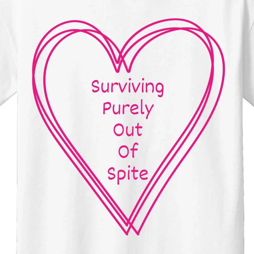 Surviving Purely Out Of Spite Appeal For Life Kids T-Shirt