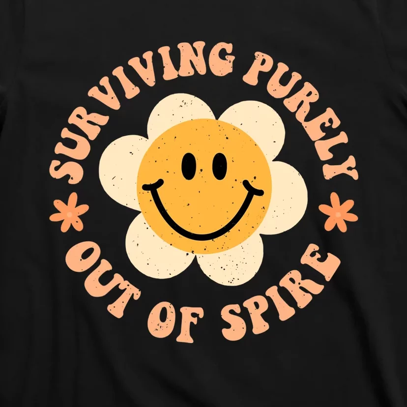 Surviving Purely Out Of Spite A Humorous Funny Joke T-Shirt