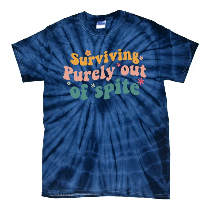 Surviving Purely Out Of Spite A Humorous Funny Tie-Dye T-Shirt