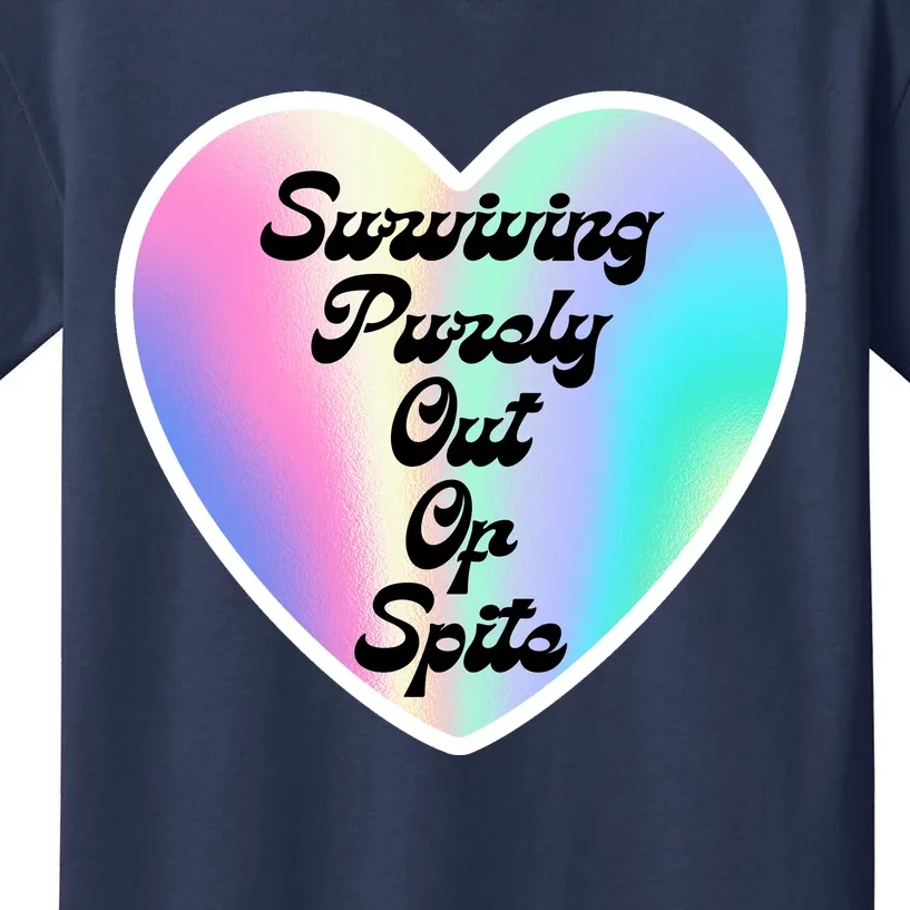 Surviving Purely Out Of Spite Makes A Great Gift! Kids T-Shirt