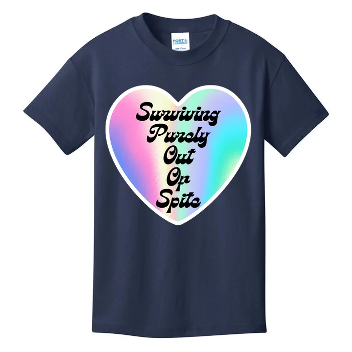 Surviving Purely Out Of Spite Makes A Great Gift! Kids T-Shirt