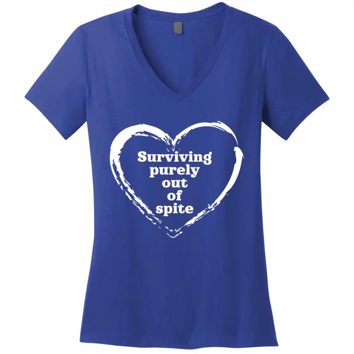 Surviving Purely Out Of Spite Fathers Mothers Day Birthday Cute Gift Women's V-Neck T-Shirt