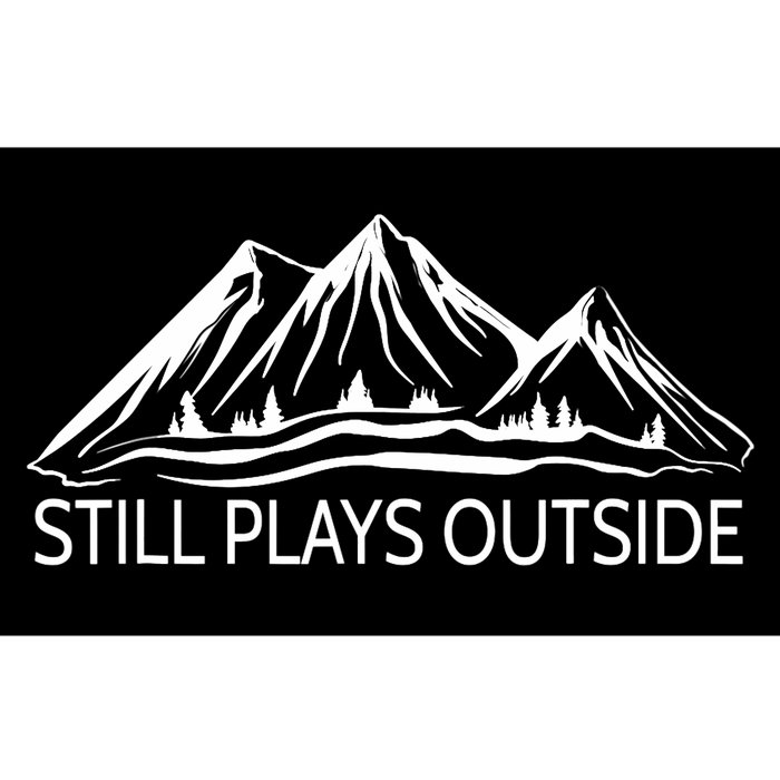 Still Plays Outside Hiking and Camping Bumper Sticker