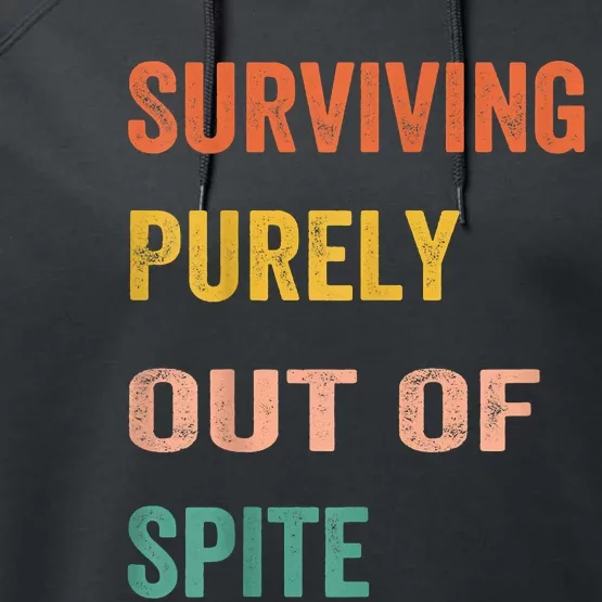 Surviving Purely Out Of Spite Appeal For Life Performance Fleece Hoodie