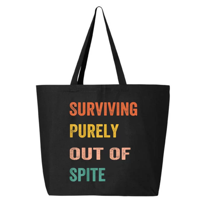 Surviving Purely Out Of Spite Appeal For Life 25L Jumbo Tote