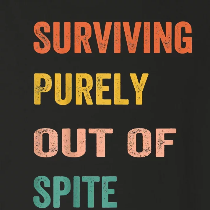 Surviving Purely Out Of Spite Appeal For Life Toddler Long Sleeve Shirt