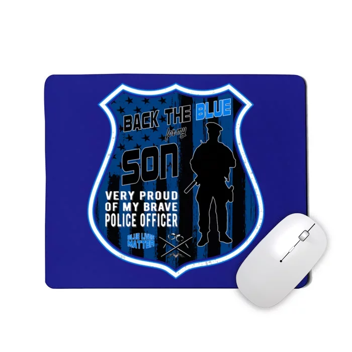 Support Police Officers Cop I Back The Blue For My Son Meaningful Gift Mousepad