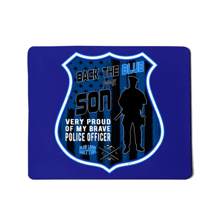 Support Police Officers Cop I Back The Blue For My Son Meaningful Gift Mousepad