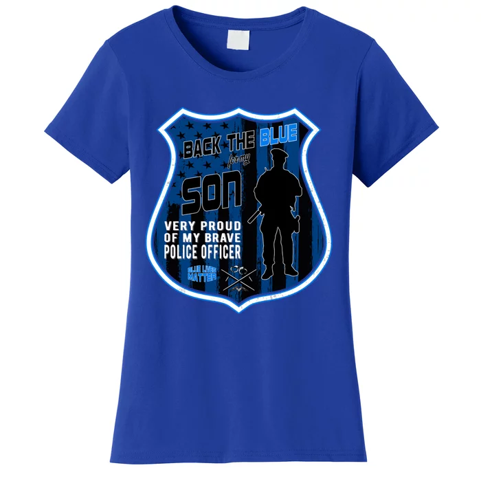 Support Police Officers Cop I Back The Blue For My Son Meaningful Gift Women's T-Shirt