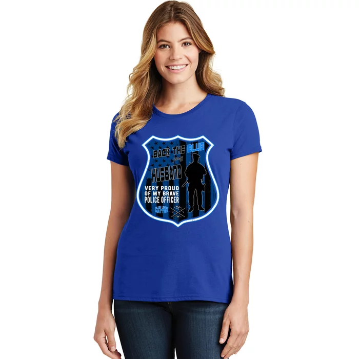 Support Police Officers Cop I Back The Blue For My Husband Gift Women's T-Shirt