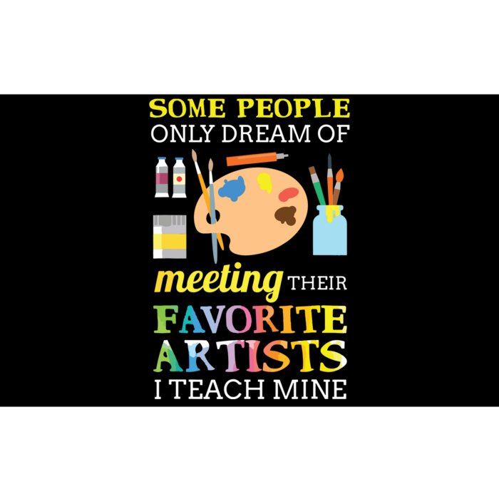 Some People Only Dream Of Meeting Art Teacher Teachers Gift Bumper Sticker