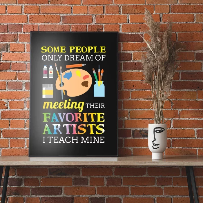 Some People Only Dream Of Meeting Art Teacher Teachers Gift Poster