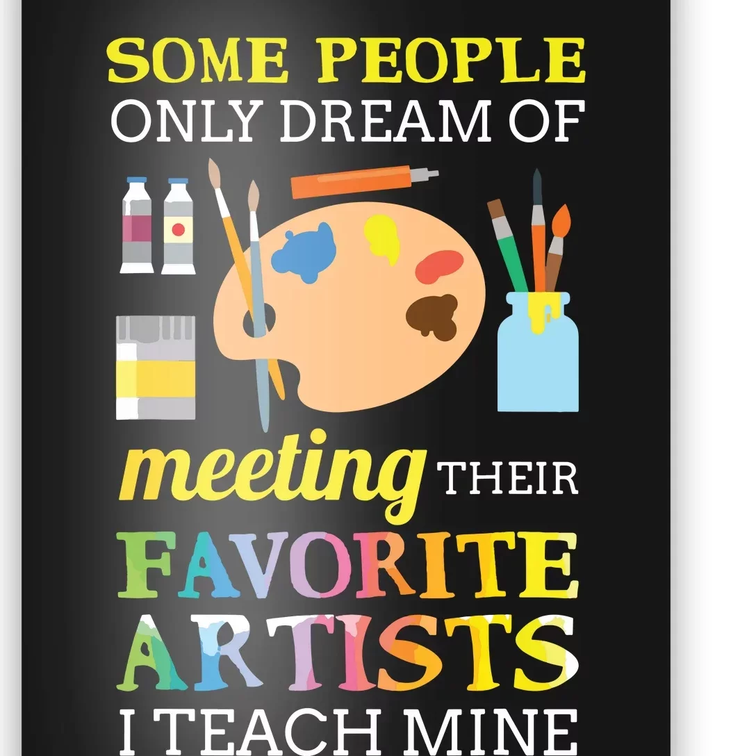 Some People Only Dream Of Meeting Art Teacher Teachers Gift Poster