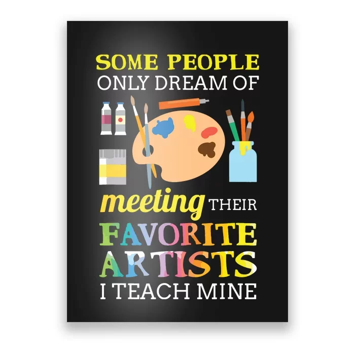 Some People Only Dream Of Meeting Art Teacher Teachers Gift Poster