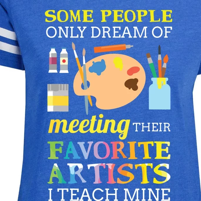 Some People Only Dream Of Meeting Art Teacher Teachers Gift Enza Ladies Jersey Football T-Shirt