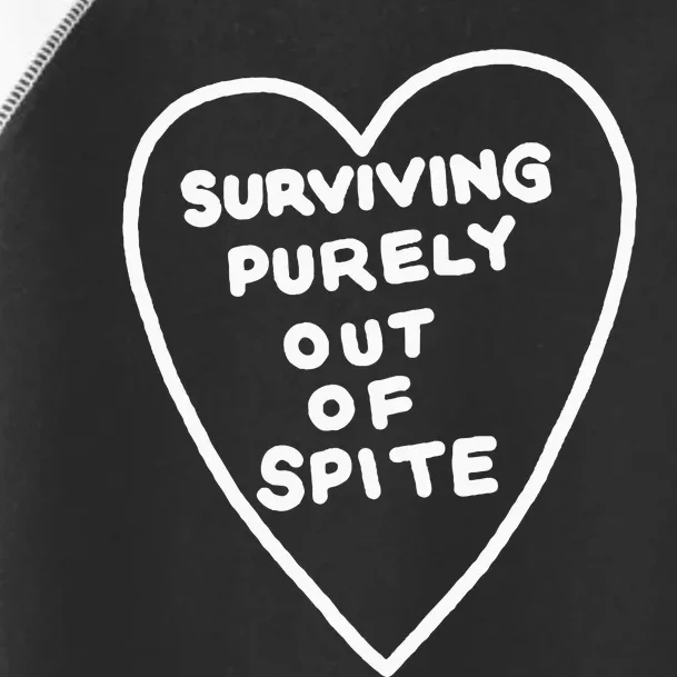 Surviving Purely Out Of Spite Appeal For Life Toddler Fine Jersey T-Shirt