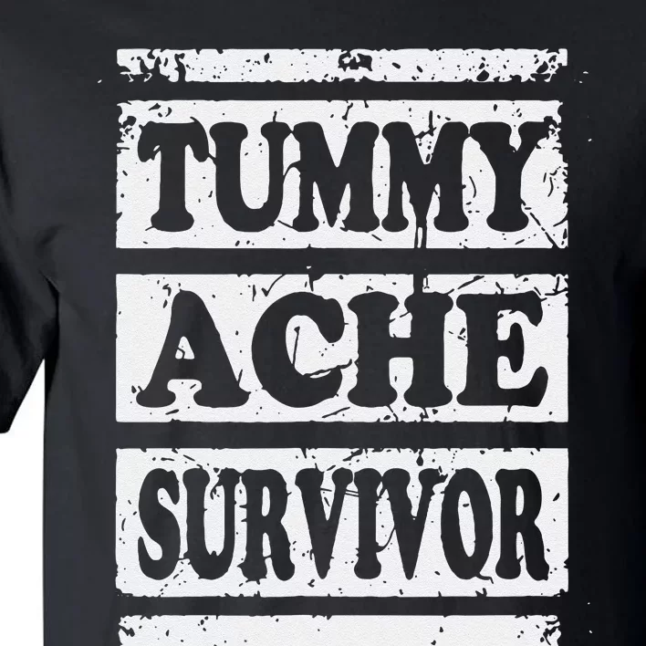 Start Point Or Beginning Stomach Upset Survivor Tall T-Shirt