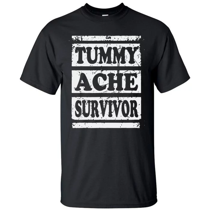 Start Point Or Beginning Stomach Upset Survivor Tall T-Shirt