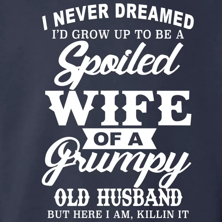 Spoiled Wife Of A Grumpy Old Husband Toddler Hoodie