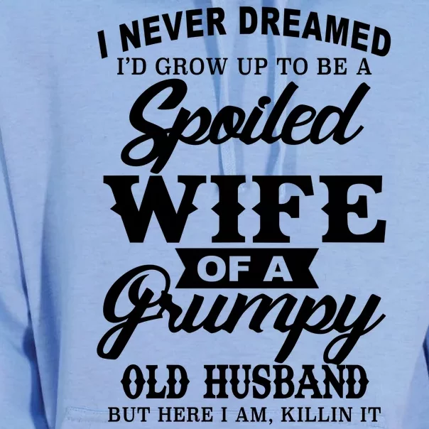 Spoiled Wife Of A Grumpy Old Husband Unisex Surf Hoodie