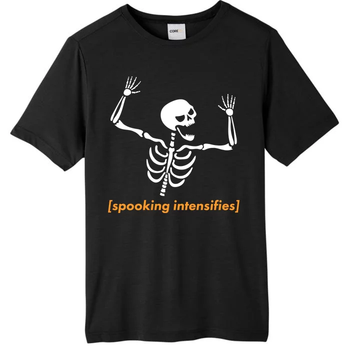 Spooking Intensifies Scary Skeleton Meme ChromaSoft Performance T-Shirt