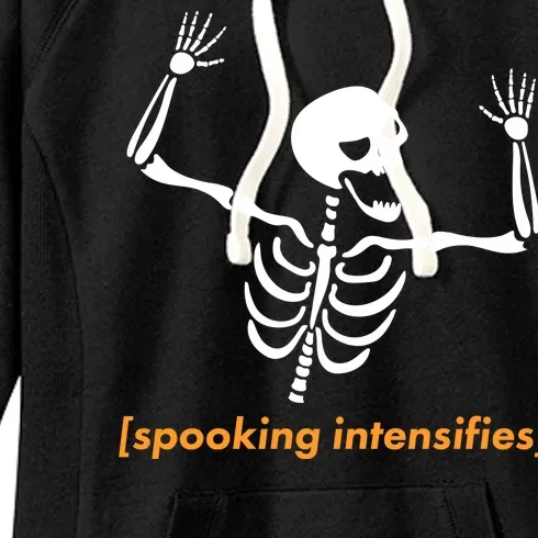 Spooking Intensifies Scary Skeleton Meme Women's Fleece Hoodie