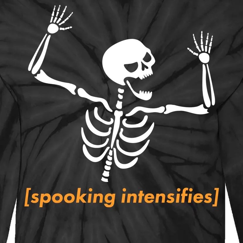 Spooking Intensifies Scary Skeleton Meme Tie-Dye Long Sleeve Shirt