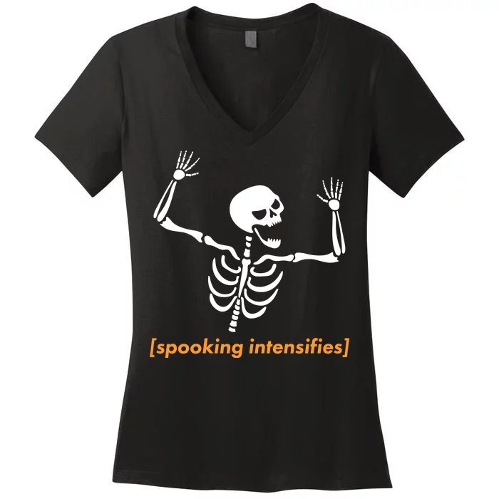 Spooking Intensifies Scary Skeleton Meme Women's V-Neck T-Shirt