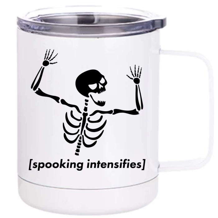 Spooking Intensifies Scary Skeleton Meme Front & Back 12oz Stainless Steel Tumbler Cup