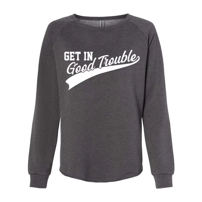 Sporty Get In Good Trouble John Lewis Tribute Womens California Wash Sweatshirt