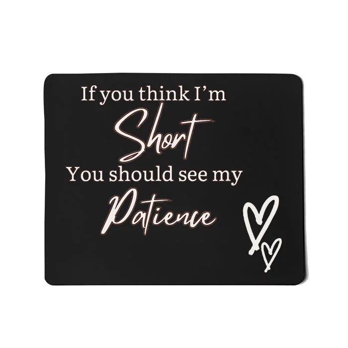 Short People Patience Mousepad