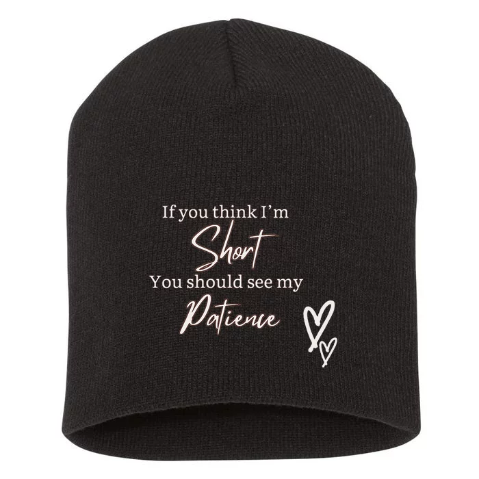 Short People Patience Short Acrylic Beanie