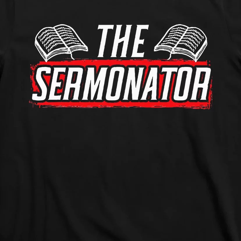 Sermonator Pastor Preacher Christian Believer Religious T-Shirt