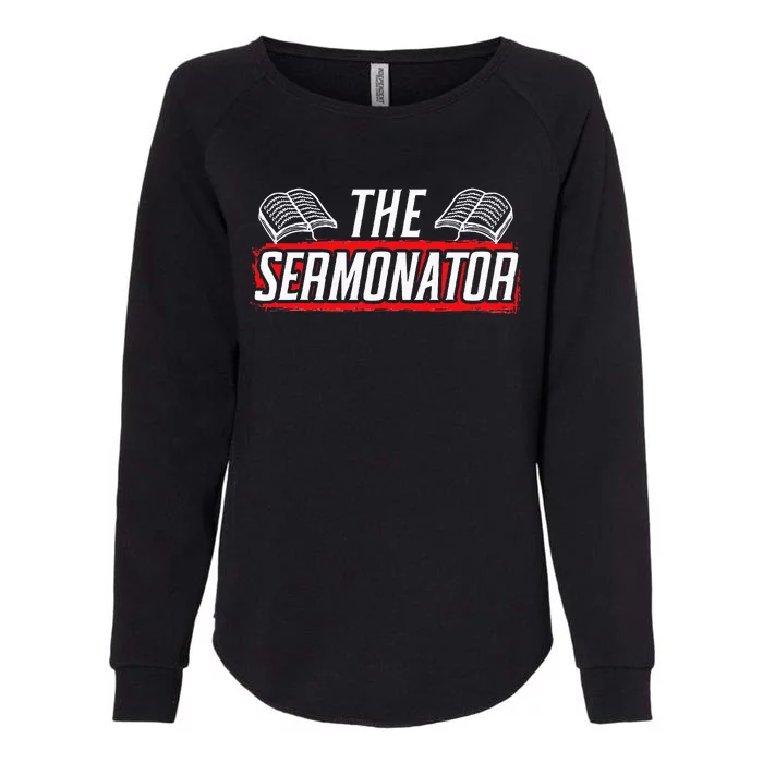 Sermonator Pastor Preacher Christian Believer Religious Womens California Wash Sweatshirt