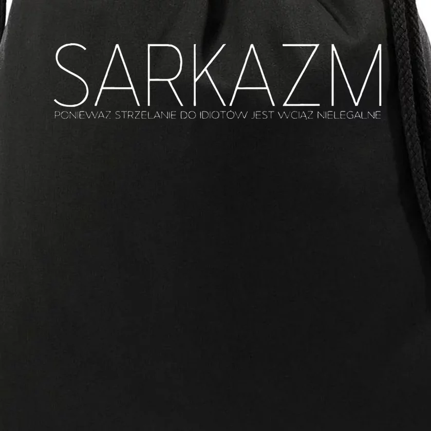 Sarkazm Poniewaz. Polska Smieszna Koszulka Zabawny Prezent Drawstring Bag