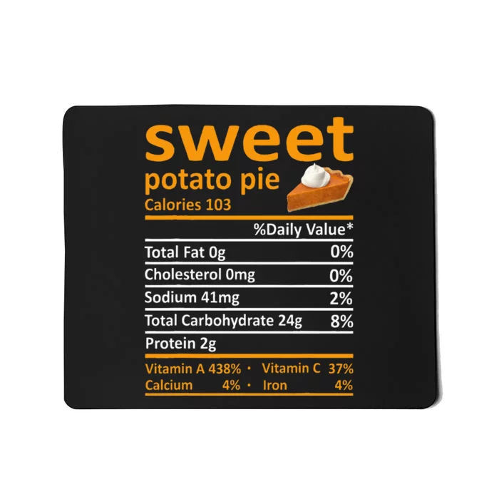 Sweet Potato Pie Nutrition Food Thanksgiving Funny Xmas Mousepad