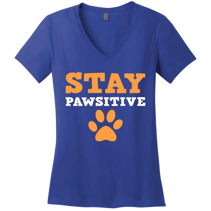 Stay Pawsitive Positive And Pet Lover Gift Women's V-Neck T-Shirt